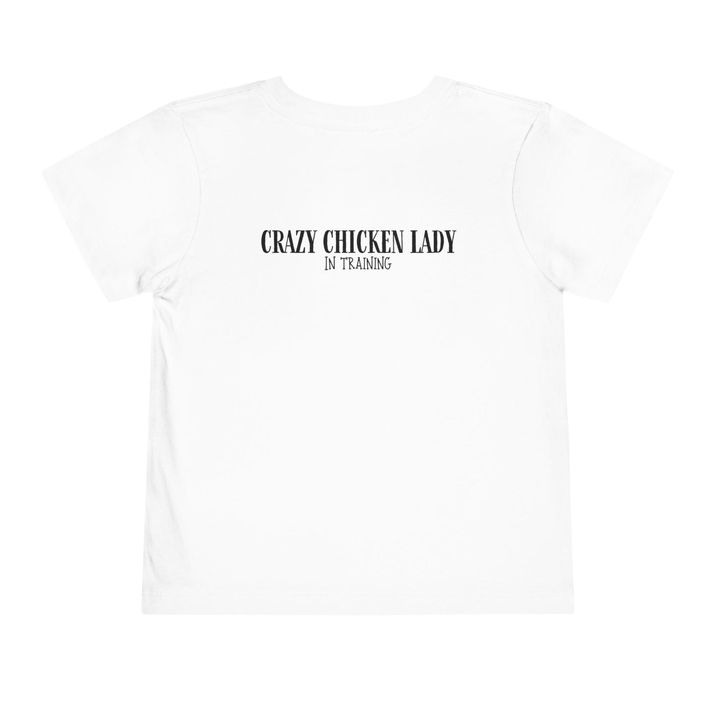 Toddler Tee- Crazy Chicken Lady, In Training