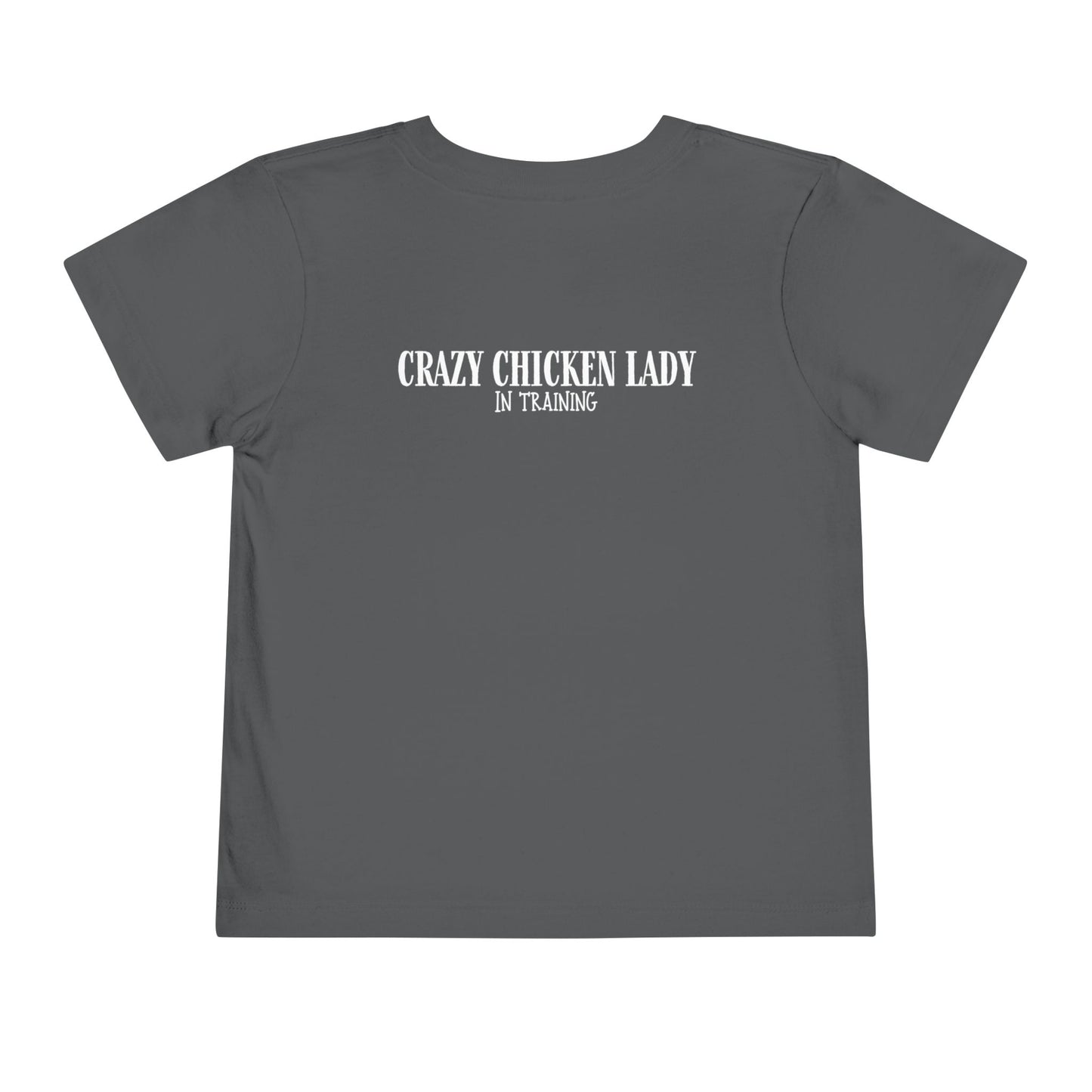 Toddler Tee- Crazy Chicken Lady, In Training