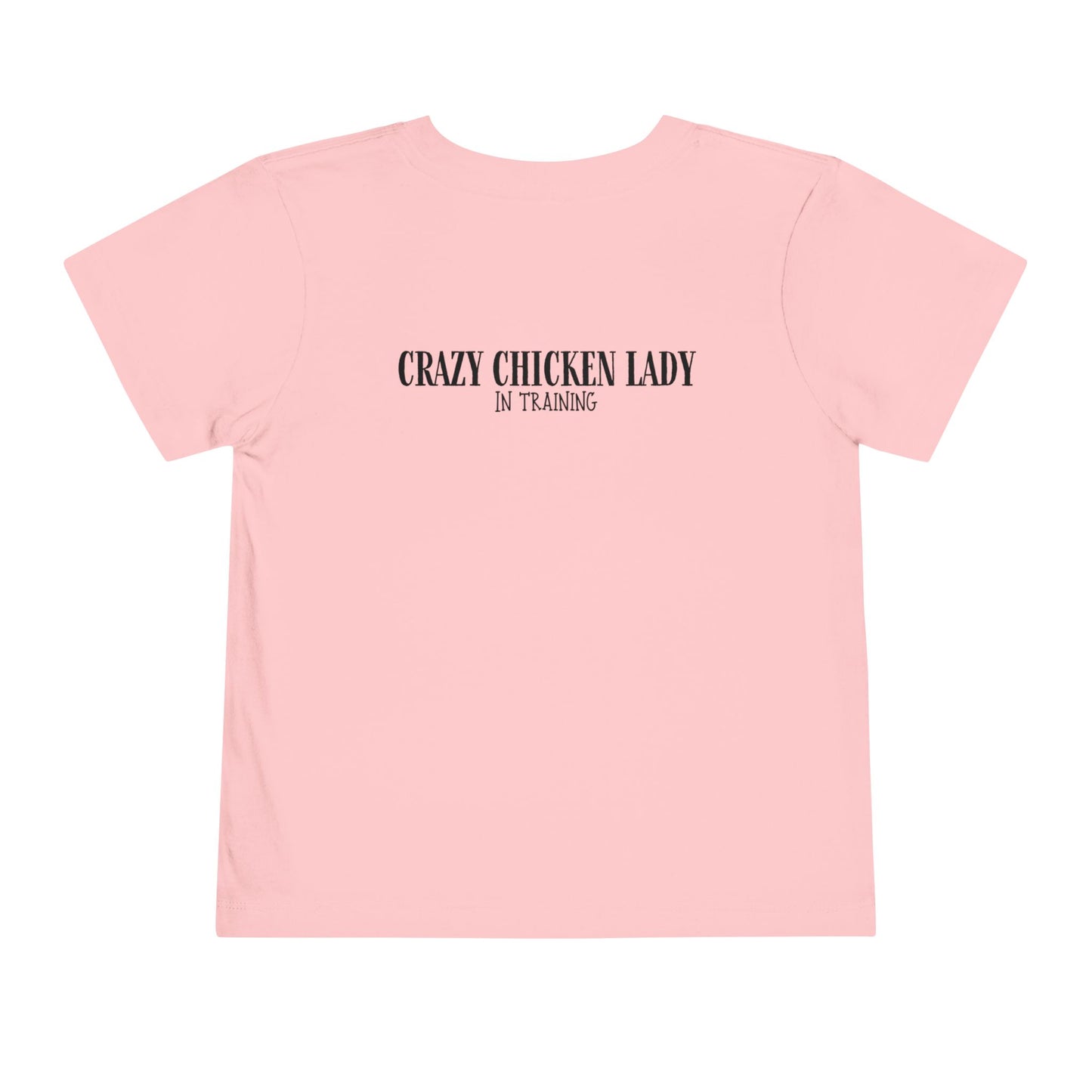 Toddler Tee- Crazy Chicken Lady, In Training