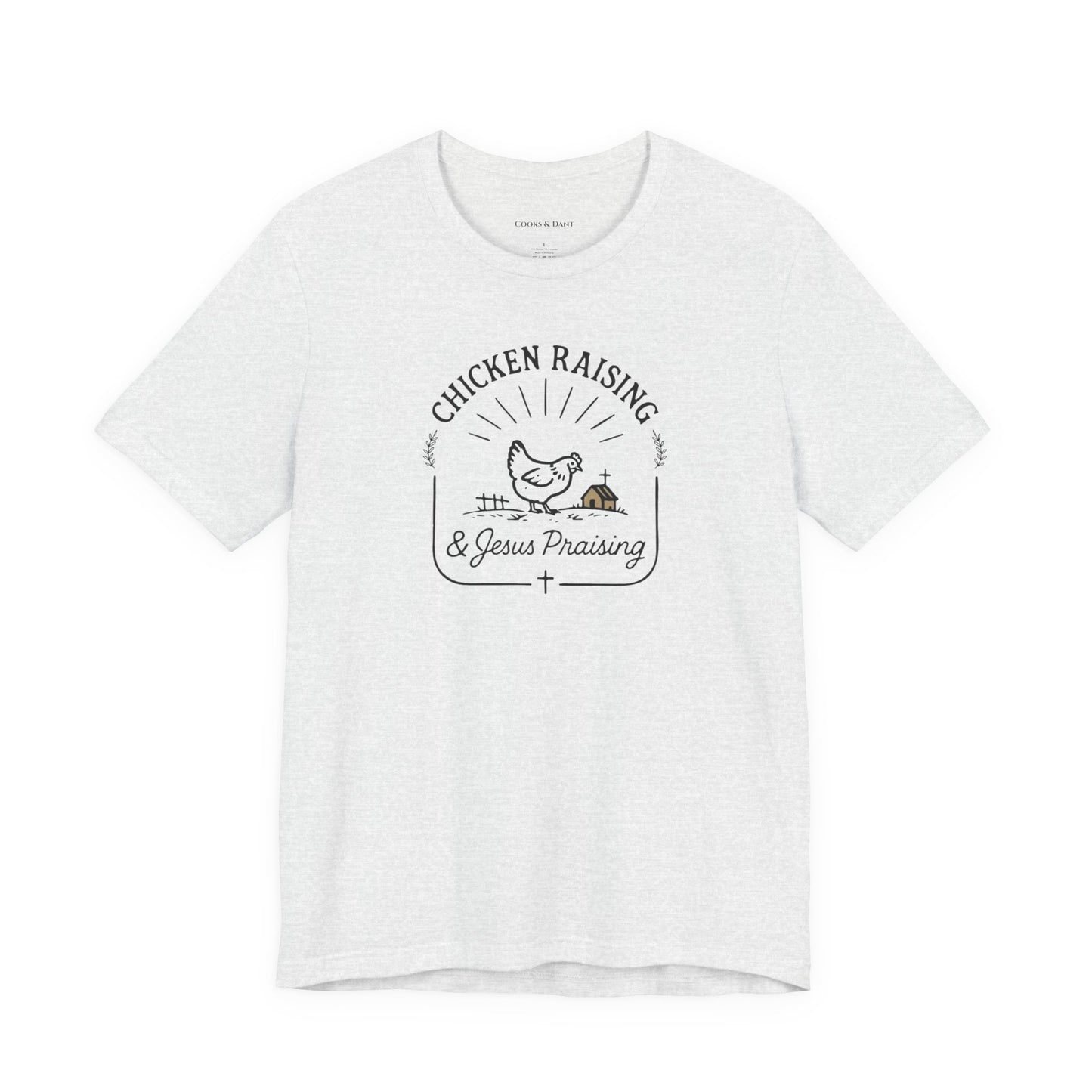Chicken Raising & Jesus Praising Tee