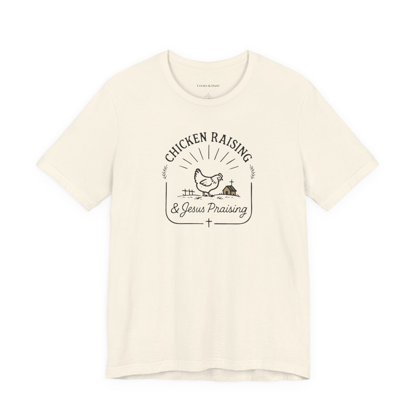 Chicken Raising & Jesus Praising Tee