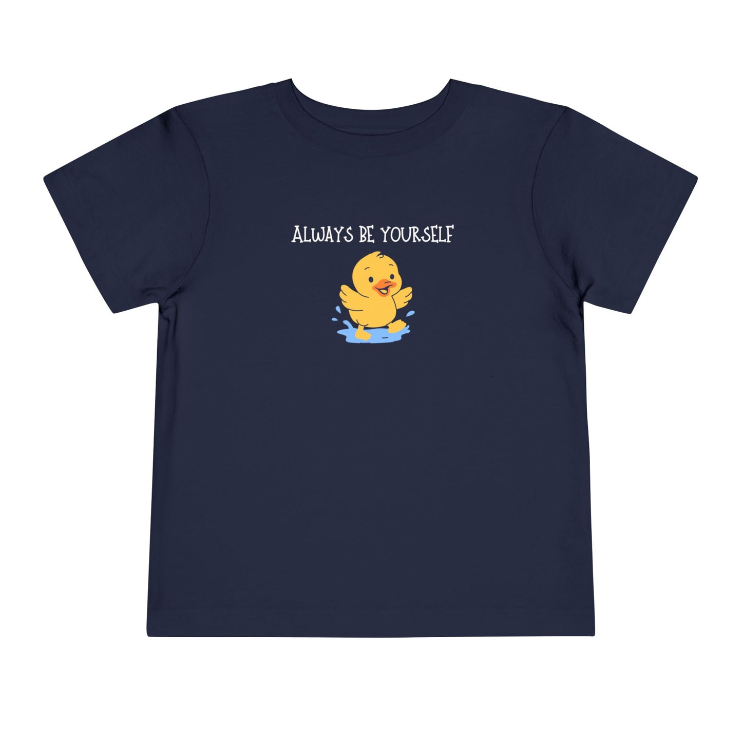 Toddler Tee- Always Be Yourself Duck