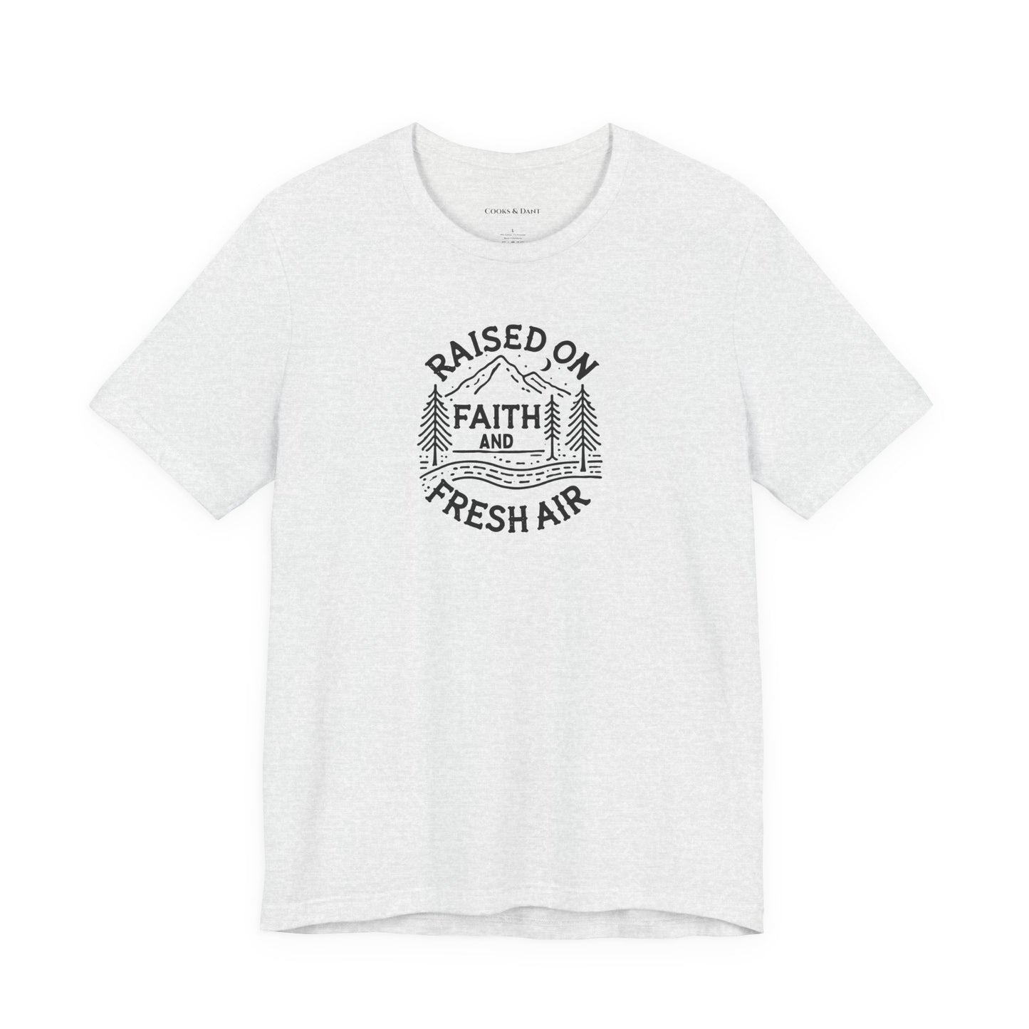 Raised on Faith and Fresh Air Tee