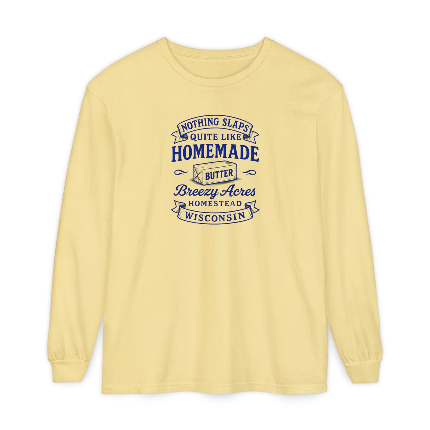 Breezy Acres Homestead Wisconsin - Homemade Butter Long Sleeve