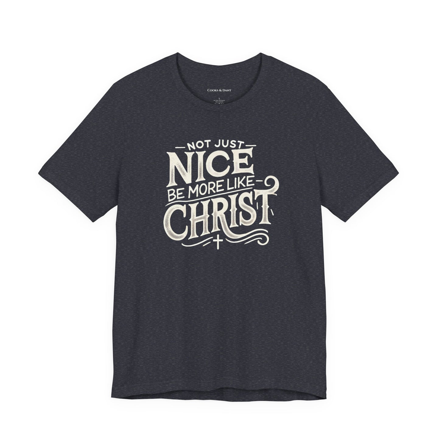 Be More Like Christ Inspirational Tee