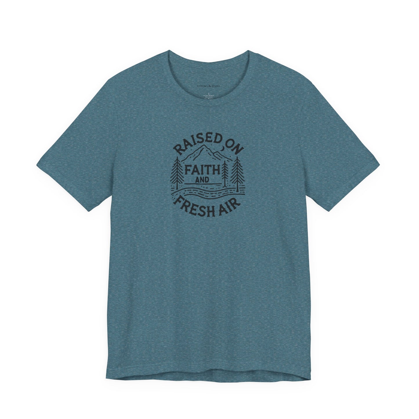 Raised on Faith and Fresh Air Tee