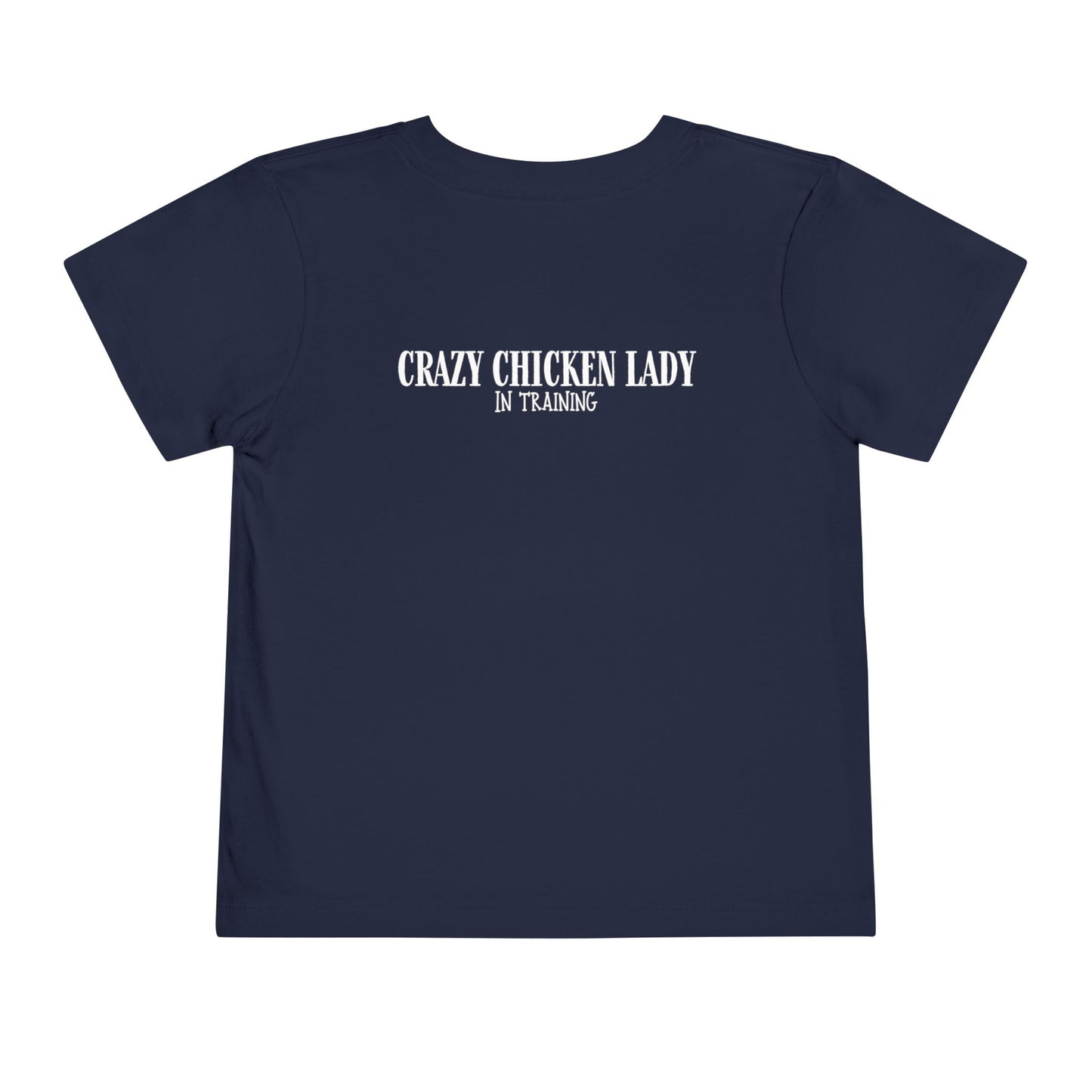 Toddler Tee- Crazy Chicken Lady, In Training