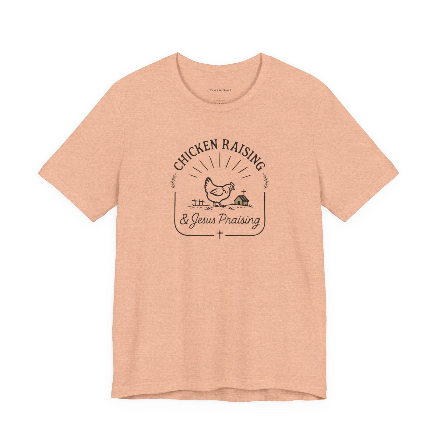 Chicken Raising & Jesus Praising Tee