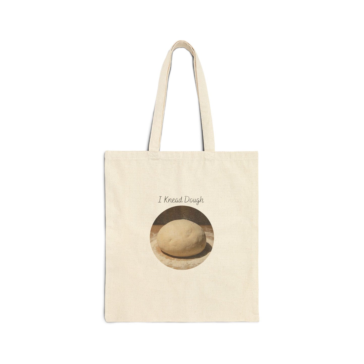 I Knead Dough - Cotton Canvas Tote Bag