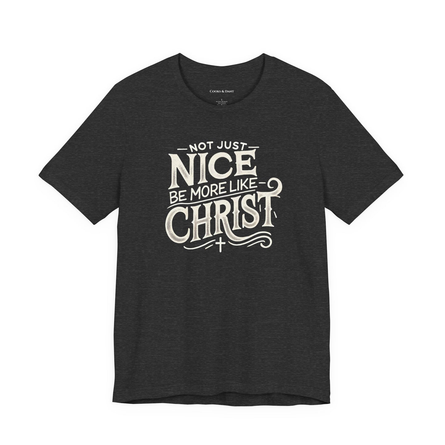 Be More Like Christ Inspirational Tee