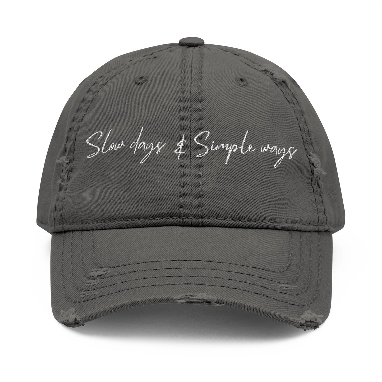 Slow Days & Simple Ways - Distressed Embroidered Cap