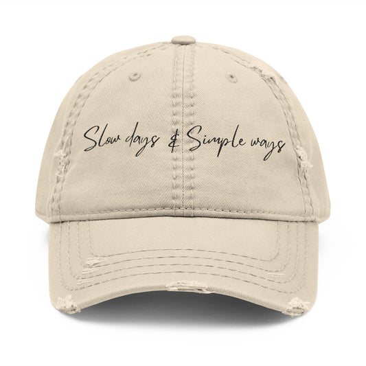 Slow Days & Simple Ways - Distressed Embroidered Cap - Khaki Only