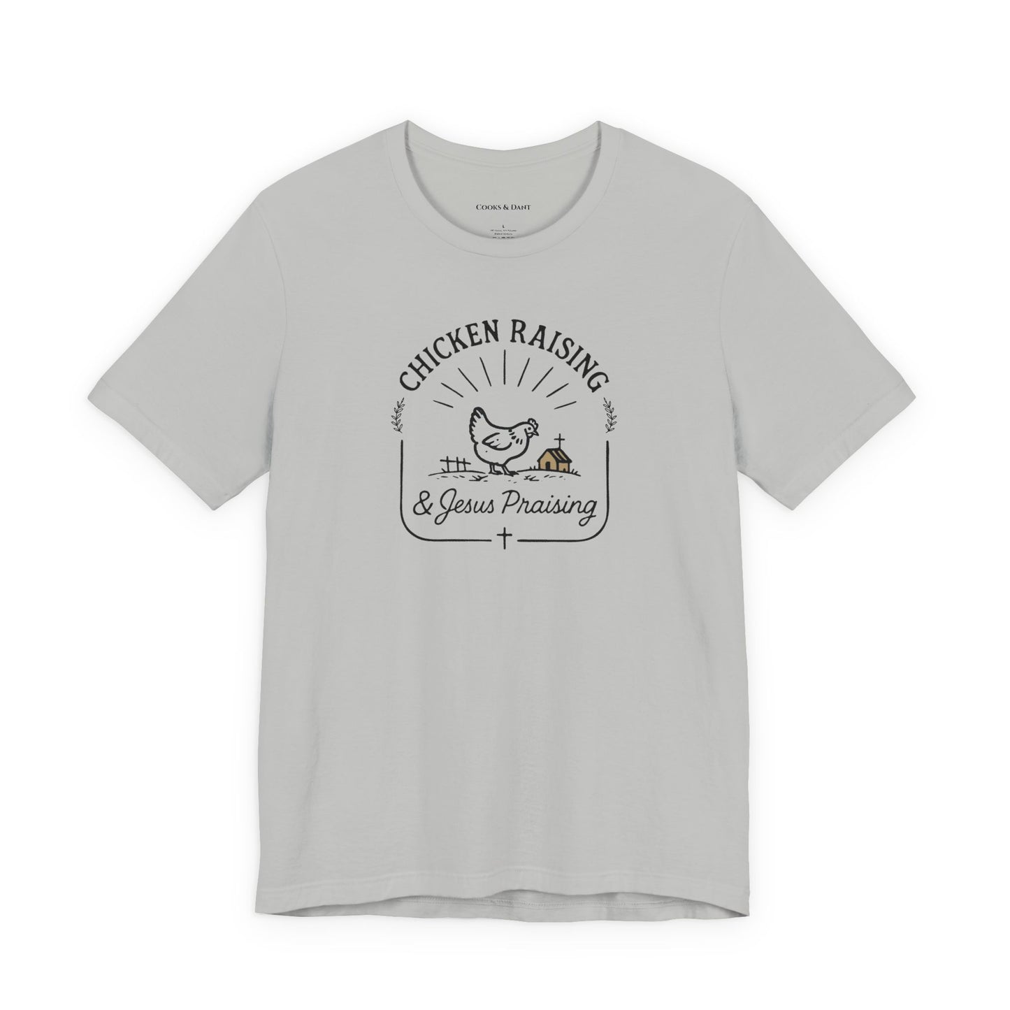 Chicken Raising & Jesus Praising Tee