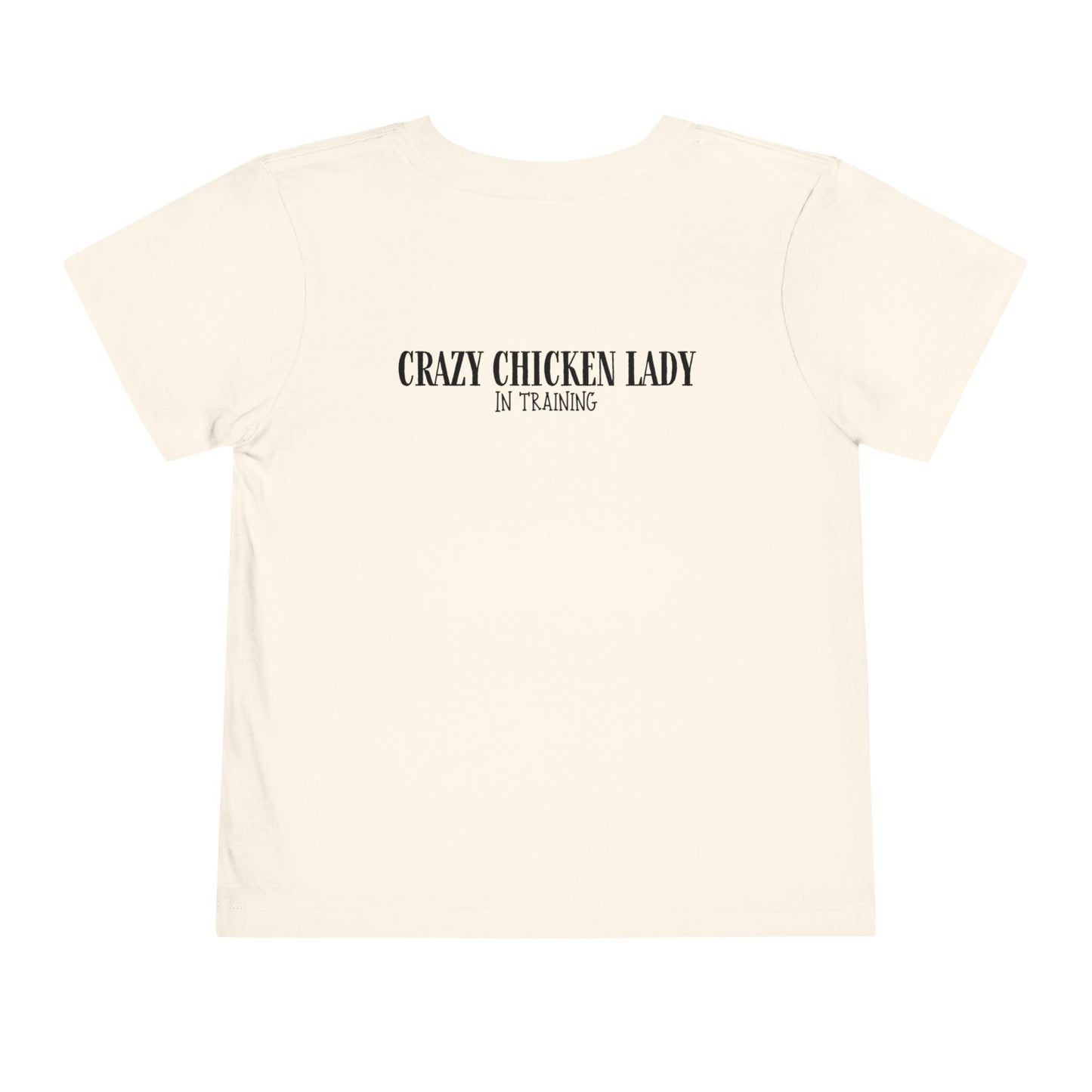 Toddler Tee- Crazy Chicken Lady, In Training