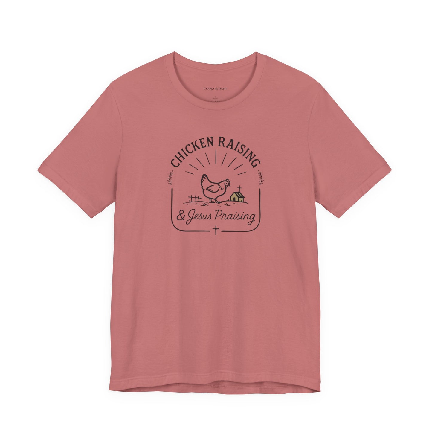 Chicken Raising & Jesus Praising Tee