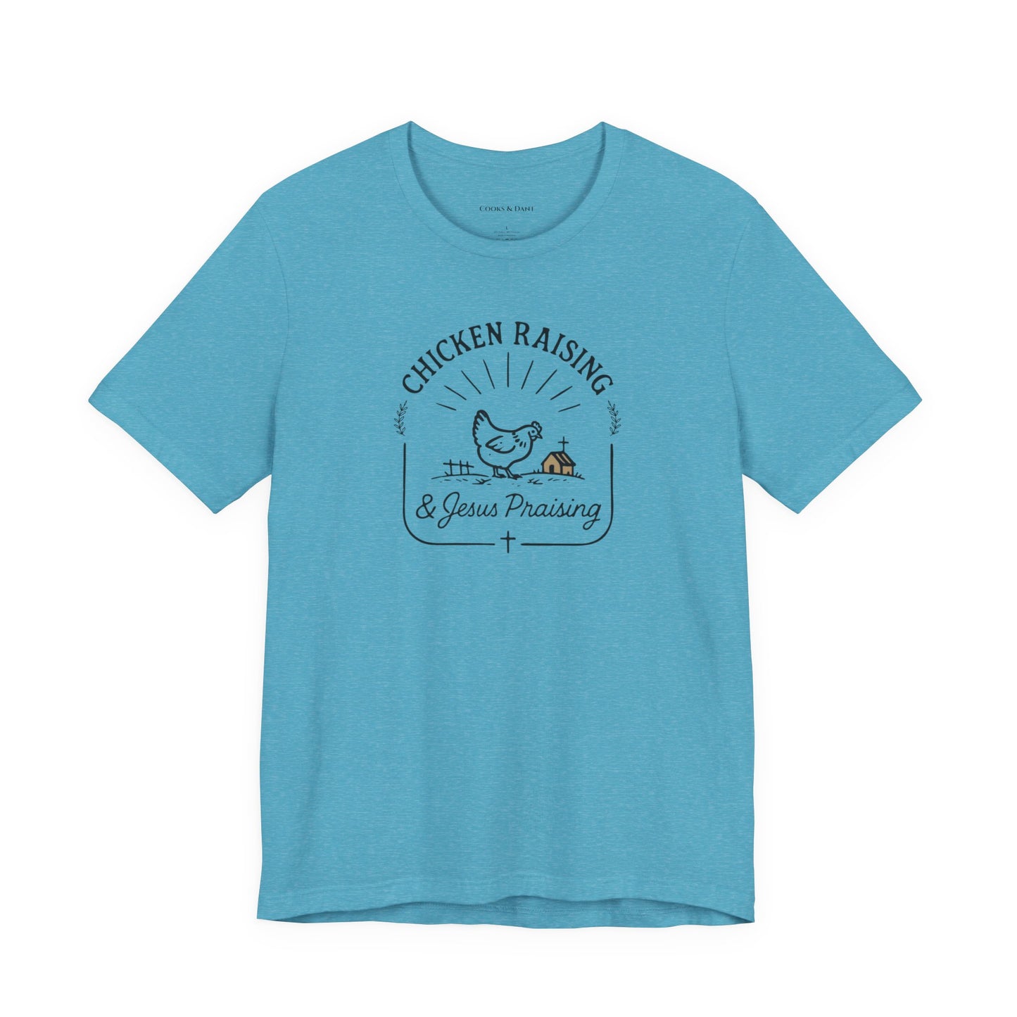 Chicken Raising & Jesus Praising Tee