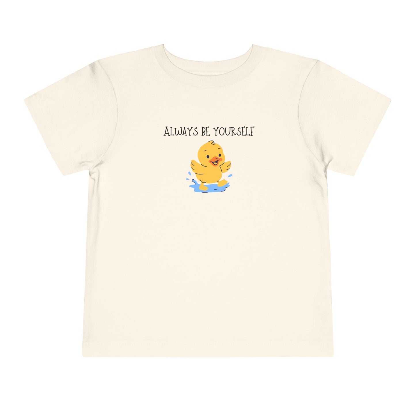 Toddler Tee- Always Be Yourself Duck