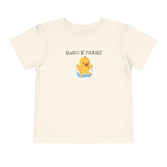 Toddler Tee- Always Be Yourself Duck