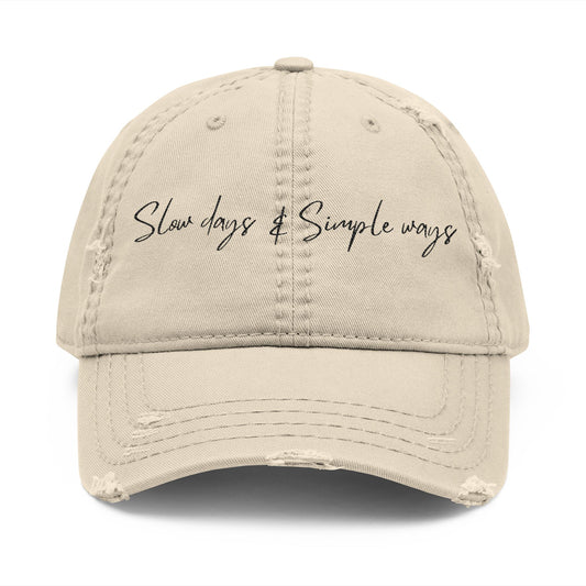 Slow Days & Simple Ways - Distressed Embroidered Cap - Khaki Only