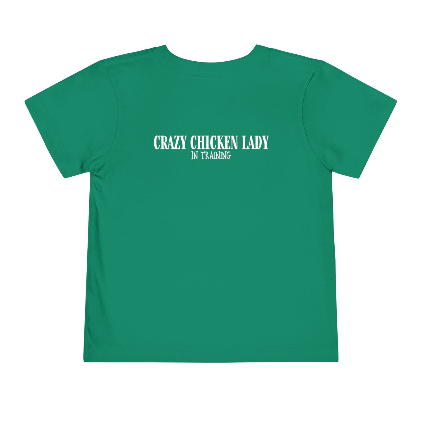 Toddler Tee- Crazy Chicken Lady, In Training