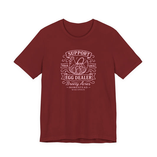 Breezy Acres Homestead Wisconsin - Your Local Egg Dealer Tee