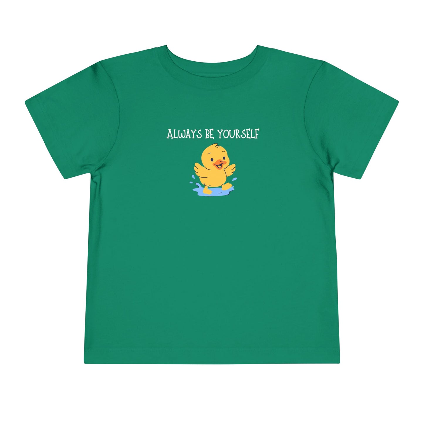 Toddler Tee- Always Be Yourself Duck