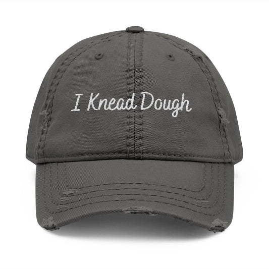 I Knead Dough - Distressed Embroidered Cap