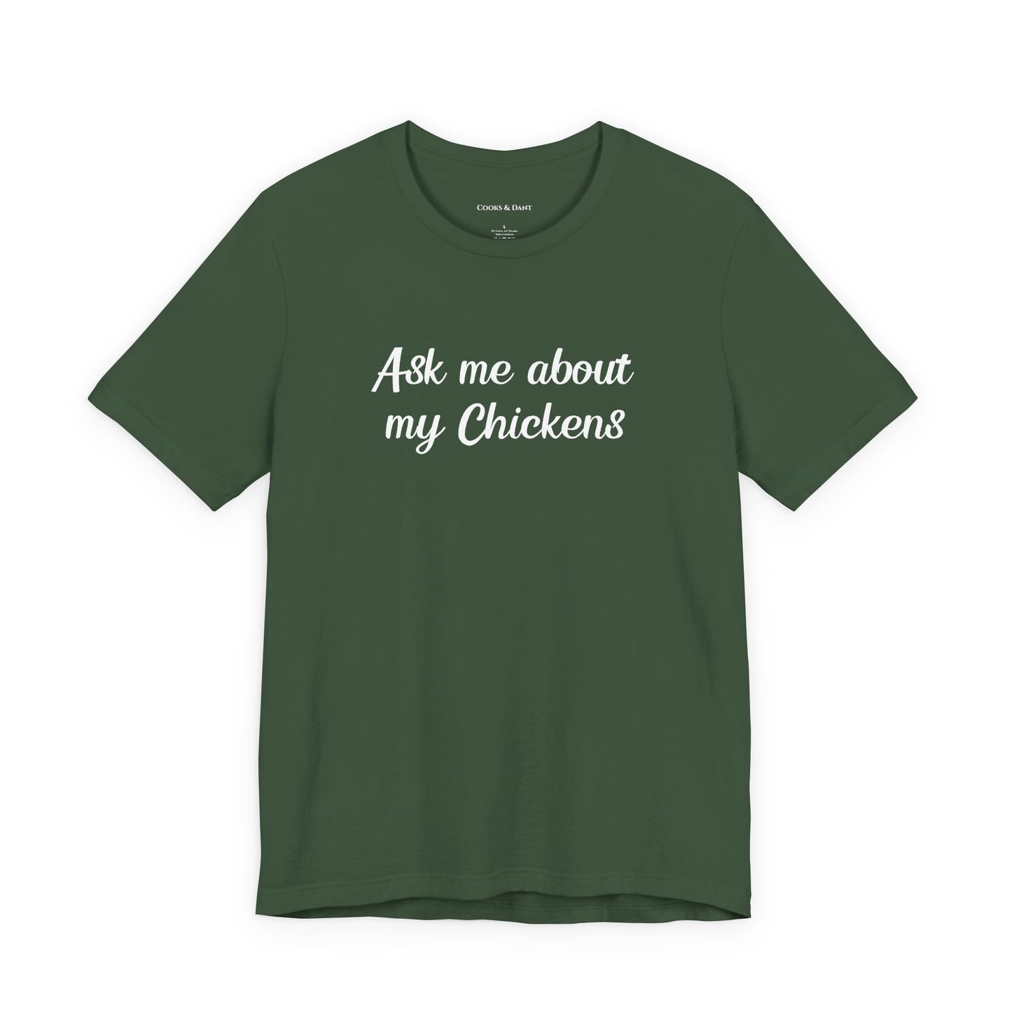 Ask Me About My Chickens Tee