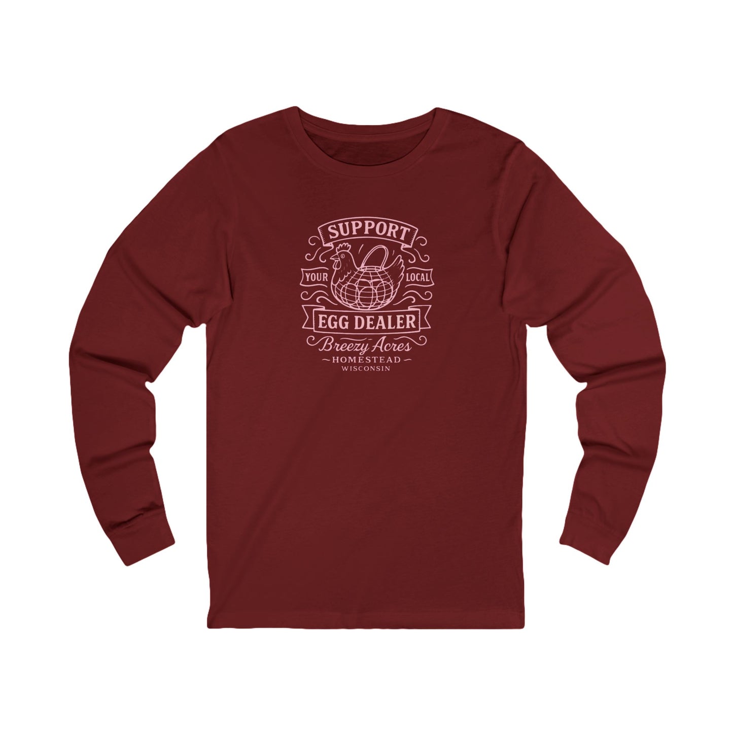 Breezy Acres Homestead Wisconsin - Your Local Egg Dealer Long Sleeve
