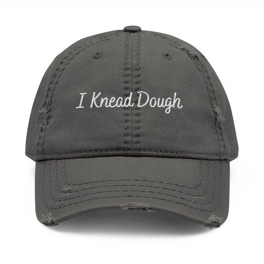 I Knead Dough - Distressed Embroidered Cap